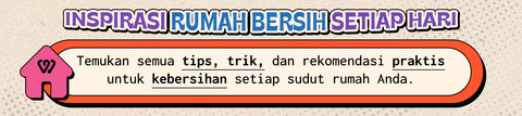 Kumpulan artikel dan tips rekomendasi cara membersihkan rumah yang praktis
